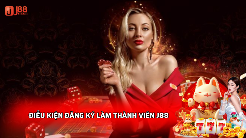 Điều kiện đăng ký thành viên j88