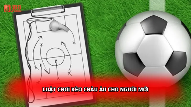 Luật chơi kèo Châu Âu cho người mới