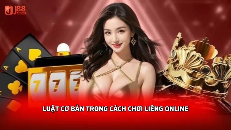 Luật cơ bản trong cách chơi Liêng online