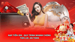 Nạp tiền J88 - Quy trình thực hiện nhanh chóng